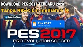 Tutorial / Cara Instal Pes 2017 Terbaru 2024 | Download Pes 2017 Tanpa Ribet !! Di Pc Atau Leptop