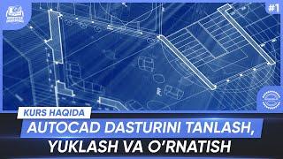 1-dars. Kurs haqida. AutoCAD dasturini tanlash, yuklash va o'rnatish