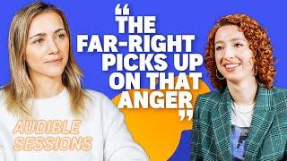 Grace Blakeley on Why The Far-Right are Gaining Momentum | Audible Sessions