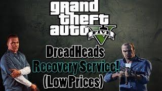 GTA V | DreadHeads Recovery Service! | Low Prices!