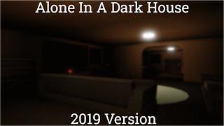 Roblox | 2019 Alone In A Dark House