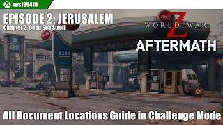 World War Z ~ Episode 2: Jerusalem - Chapter 2: Dead Sea Stroll (All 11 Documents Locations Guide)