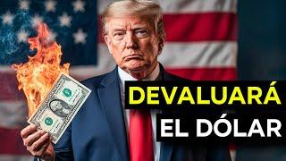 TRUMP QUIERE DEVALUAR EL DOLAR EN 2025