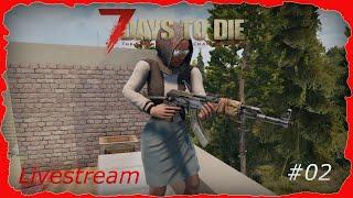 Livestream---7 days to die (together)---Neustart zum Zombiesklatschen 01/2