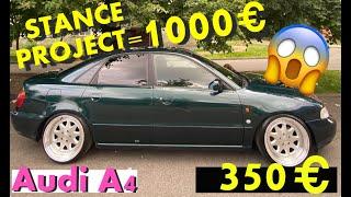 Купил Audi a4 за 350 евро! Stance проект до 1000eur. Разбили камеру.