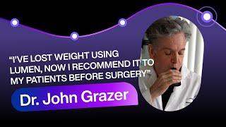 From Personal Success to Patient Transformations: Dr. John Grazer’s Weight Loss Journey with Lumen