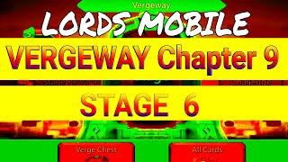 Lords Mobile - VERGEWAY - Chapter 9 Stage 6 #lordsmobile #tzgamingteam #vergeway