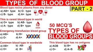 100 mcqs on Types of Blood Group Part 2 | Blood Types Mcqs | Blood Bank Mcq #bloodtypes #bloodbank