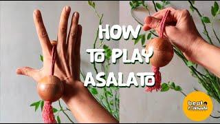 How to play asalato? Patiсa, aslatua, cas cas, kashaka, アサラト, kosika tutorial. Beginner lesson.