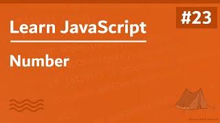 Learn JavaScript In Arabic 2021 - #023 - Number
