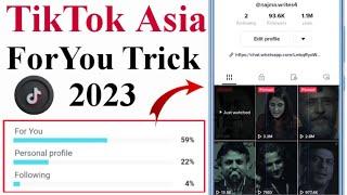 tiktok asia foryou trick 2023 | tiktok asia new trick 2023 | tiktok asia se video viral kaise kare