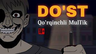 DO’ST | QO’RQINCHLI MULTIK  | YURAGI BO’SHLAR KO’RMASIN  #bilol #daxshatlihikoyalar