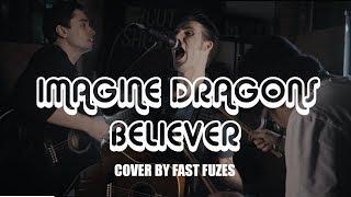 Imagine Dragons - Believer || Fast Fuzes acoustic cover