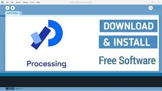 How to Download and Install Processing IDE | Open Source Software