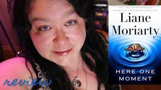 Here One Moment By Liane Moriarty - Spoiler Free Review