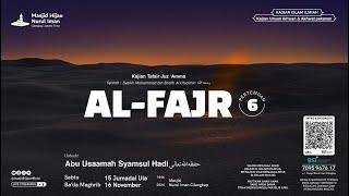 TAFSIR AL-QUR'AN | SURAH AL-FAJR [6] - Ustadz Abu Usaamah Syamsul Hadi hafizhahullahu