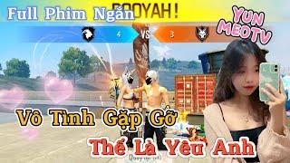 Full Phim Ngôn Tình FreeFire | “Vô Tình Gặp Gỡ, Thế Là Yêu Anh” | YunMeo TV