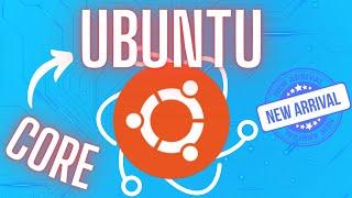 What is Ubuntu Core?? Ubuntu Linux for IoT and embedded systems?