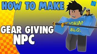 HOW TO MAKE a GIVING GEAR NPC!!! Roblox Studio