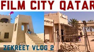 Qatar  Film City |  Zekreet |  Vlog 2