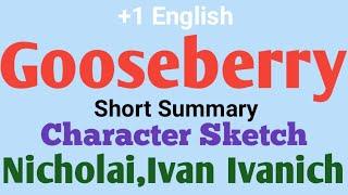 Gooseberry|short summary of gooseberry character of ivan ivanuch,nicholai ivanich| sebi English hub!