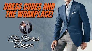 Dress Codes And The Workplace!