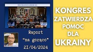 RAPORT: Kongres zatwierdza pomoc dla Ukrainy!