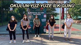 OKULUN İLK GÜNÜ! *YÜZ YÜZE*