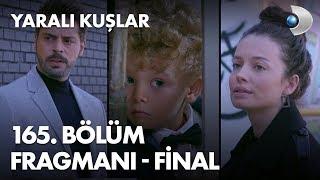 Yaralı Kuşlar 165. Bölüm Fragmanı - FİNAL