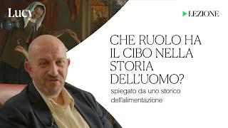 Che ruolo ha il cibo nella storia dell'uomo? La lezione di Alberto Grandi | Lucy - Sulla cultura