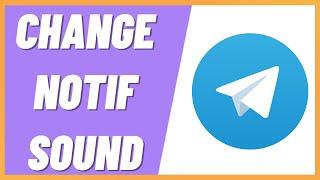 How To Change Notification Sound In Telegram