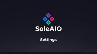 Settings | SoleAIO V1 Guide