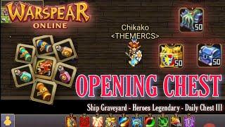 Warspear Online - Opening Chest Heroes Legendary, Ship Graveyard, Daily Chest