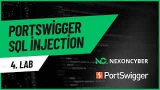 PortSwigger Web Güvenlik SQL Injection 4. Lab Çözümü | Uygulamalı Web Güvenliği Eğitimi