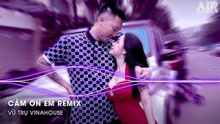 Cảm Ơn Em Remix - Hạnh Phúc Chính Là Đây Khi Mỗi Ngày Anh Đều Thấy Remix TikTok - Em Vô Tư Hồn Nhiên