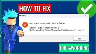 ROBLOX FAILED TO CREATE DIRECTORY PROBLEM (NEW FIX) | Fix Roblox Failed to Create Directory Error 3