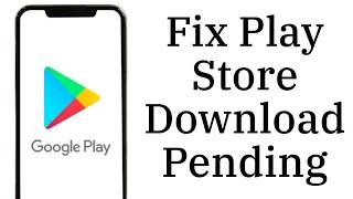 How to Fix the Google Play Store Download Pending Error (Solved)