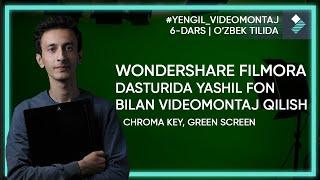 Filmorada yashil fonli videolarni montaj qilish | yengil videomontaj 6-dars