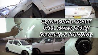 HYDERABAD SWIFT FULL OUTER BODY DENTING & PAONTING