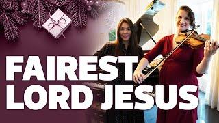 Fairest Lord Jesus | EPIC Violin and Piano arr Matt Riley