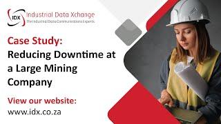 Case Study: Reducing Downtime at a Large Mining Company