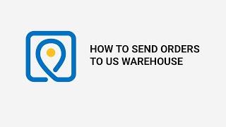 How to Send Orders to US Warehouse | Sellvia platform