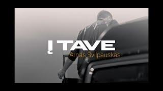 ARNAS ŠVILPAUSKAS- Į TAVE (2024 PREMJERA)