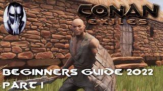 Conan Exiles - Beginner's Guide 2022 - Part 1:  Getting Started