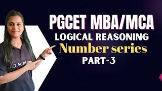 PGCET MBA/MCA-2024 | Logical Reasoning | Number Series | Part-3