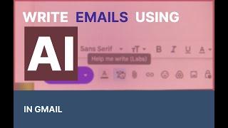 Write better Emails with AI in Gmail