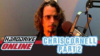 Interview with Chris Cornell -- Part II | HardDrive Online