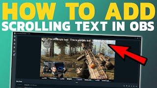 HOW TO ADD SCROLLING TEXT IN OBS/STREAMLABS | EASY GUIDE