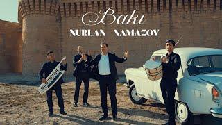 Nurlan Namazov — Bakı (Rəsmi Musiqi Videosu)