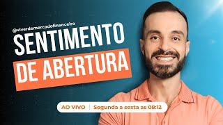 18/11/2024 - SENTIMENTO DE ABERTURA #345 - Mercado financeiro brasileiro com giro global